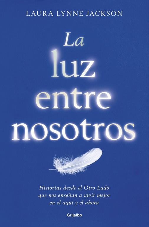 LA LUZ ENTRE NOSOTROS | 9788425355080 | LAURA LYNNE JACKSON | Llibreria Ombra | Llibreria online de Rubí, Barcelona | Comprar llibres en català i castellà online