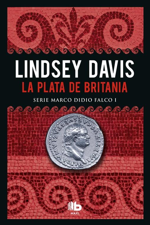 LA PLATA DE BRITANIA (SERIE MARCO DIDIO FALCO 1) | 9788490703786 | LINDSEY DAVIS | Llibreria Ombra | Llibreria online de Rubí, Barcelona | Comprar llibres en català i castellà online