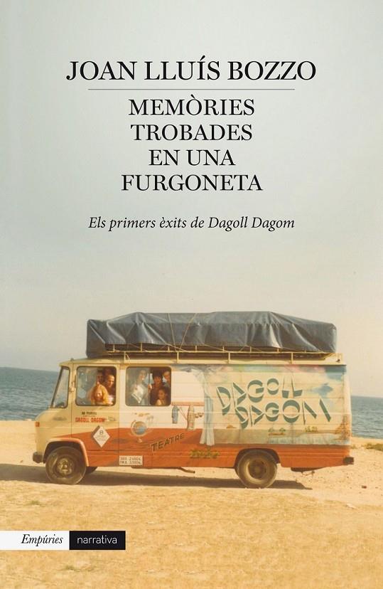 MEMÒRIES TROBADES EN UNA FURGONETA DAGOLL-DAGOM | 9788416367085 | JOAN LLUÍS BOZZO | Llibreria Ombra | Llibreria online de Rubí, Barcelona | Comprar llibres en català i castellà online