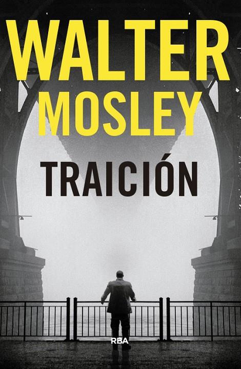 TRAICIÓN. PREMIO NOVELA POLICIACA 2018 | 9788490569559 | MOSLEY , WALTER | Llibreria Ombra | Llibreria online de Rubí, Barcelona | Comprar llibres en català i castellà online