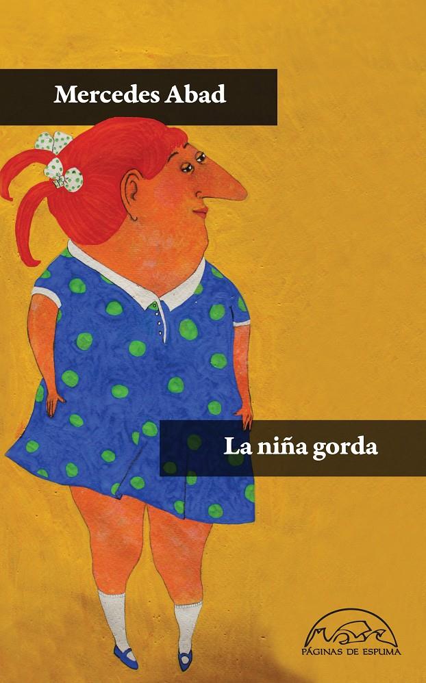 LA NIÑA GORDA | 9788483931585 | ABAD, MERCEDES | Llibreria Ombra | Llibreria online de Rubí, Barcelona | Comprar llibres en català i castellà online