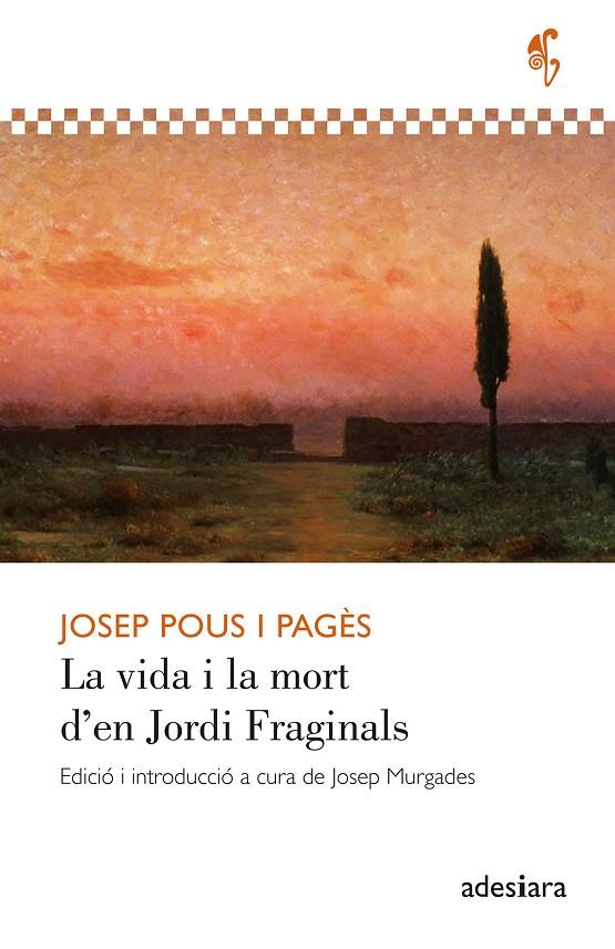 LA VIDA I LA MORT D’EN JORDI FRAGINALS | 9788419908407 | POUS I PAGÈS, JOSEP | Llibreria Ombra | Llibreria online de Rubí, Barcelona | Comprar llibres en català i castellà online