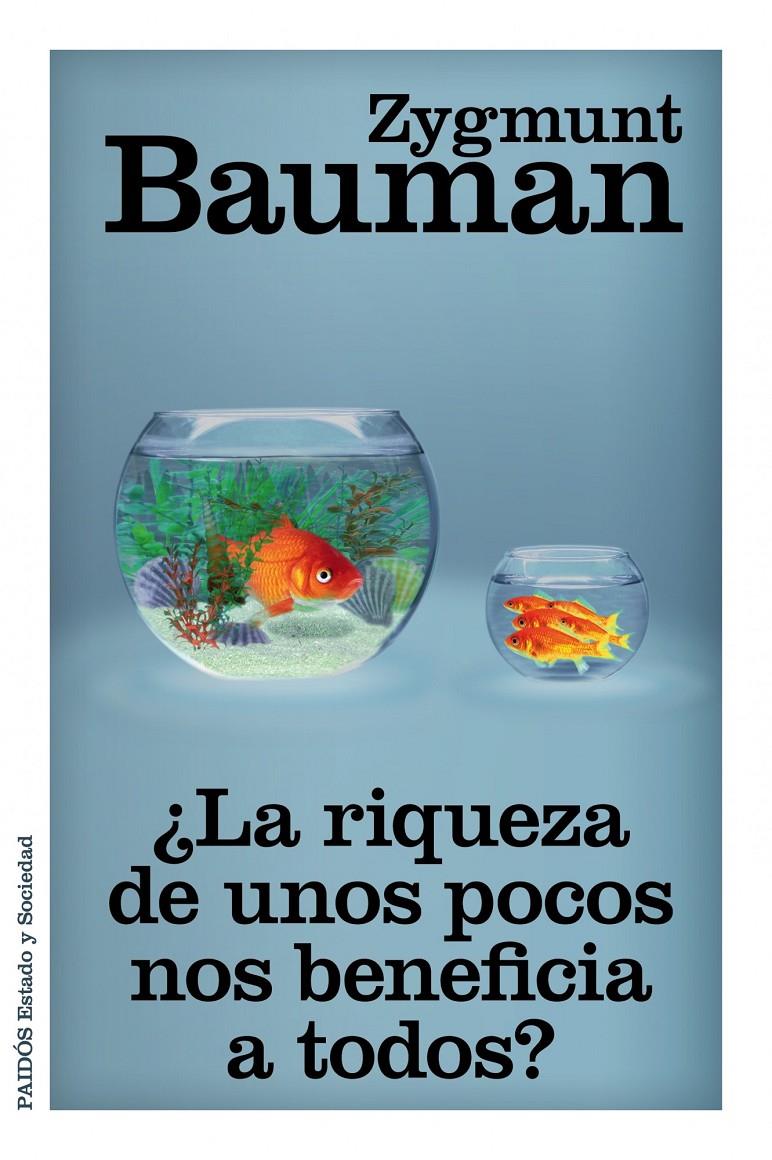 ¿LA RIQUEZA DE UNOS POCOS NOS BENEFICIA A TODOS? | 9788449329777 | ZYGMUNT BAUMAN | Llibreria Ombra | Llibreria online de Rubí, Barcelona | Comprar llibres en català i castellà online