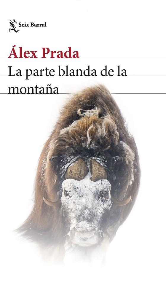 LA PARTE BLANDA DE LA MONTAÑA | 9788432240997 | PRADA, ÁLEX | Llibreria Ombra | Llibreria online de Rubí, Barcelona | Comprar llibres en català i castellà online