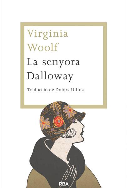 LA SENYORA DALLOWAY | 9788482646459 | VIRGINIA WOOLF | Llibreria Ombra | Llibreria online de Rubí, Barcelona | Comprar llibres en català i castellà online