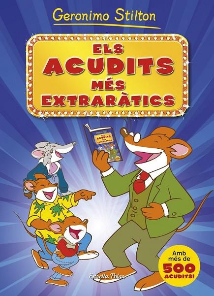 ELS ACUDITS MÉS EXTRARÀTICS | 9788490573495 | GERONIMO STILTON | Llibreria Ombra | Llibreria online de Rubí, Barcelona | Comprar llibres en català i castellà online