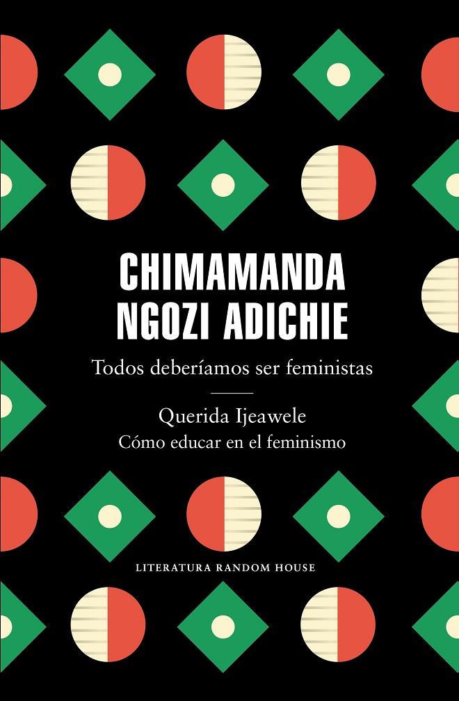 TODOS DEBERÍAMOS SER FEMINISTAS / QUERIDA IJEAWELE. CÓMO EDUCAR EN EL FEMINISMO | 9788439737001 | NGOZI ADICHIE, CHIMAMANDA | Llibreria Ombra | Llibreria online de Rubí, Barcelona | Comprar llibres en català i castellà online
