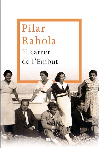 EL CARRER DE L'EMBUT | 9788482646299 | PILAR RAHOLA | Llibreria Ombra | Llibreria online de Rubí, Barcelona | Comprar llibres en català i castellà online