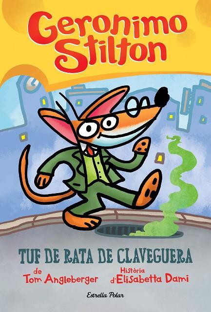 TUF DE RATA DE CLAVEGUERA | 9788418444272 | STILTON, GERÓNIMO | Llibreria Ombra | Llibreria online de Rubí, Barcelona | Comprar llibres en català i castellà online