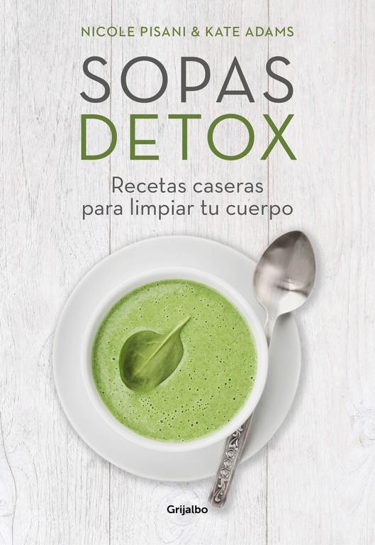 SOPAS DETOX | 9788416449156 | PISANI, NICOLE/ADAMS, KATE | Llibreria Ombra | Llibreria online de Rubí, Barcelona | Comprar llibres en català i castellà online