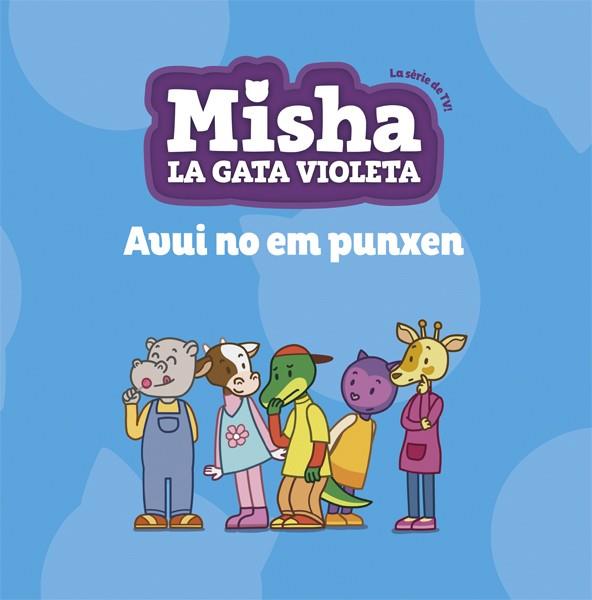 MISHA, LA GATA VIOLETA 6. AVUI NO EM PUNXEN | 9788424663896 | Llibreria Ombra | Llibreria online de Rubí, Barcelona | Comprar llibres en català i castellà online