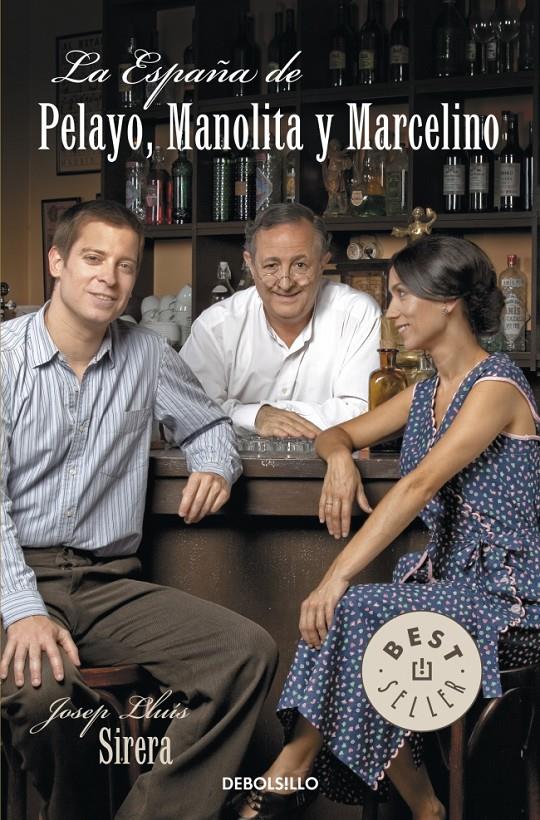 LA ESPAÑA DE PELAYO, MANOLITA Y MARCELINO | 9788499898803 | JOSEP LLUIS SIRERA | Llibreria Ombra | Llibreria online de Rubí, Barcelona | Comprar llibres en català i castellà online
