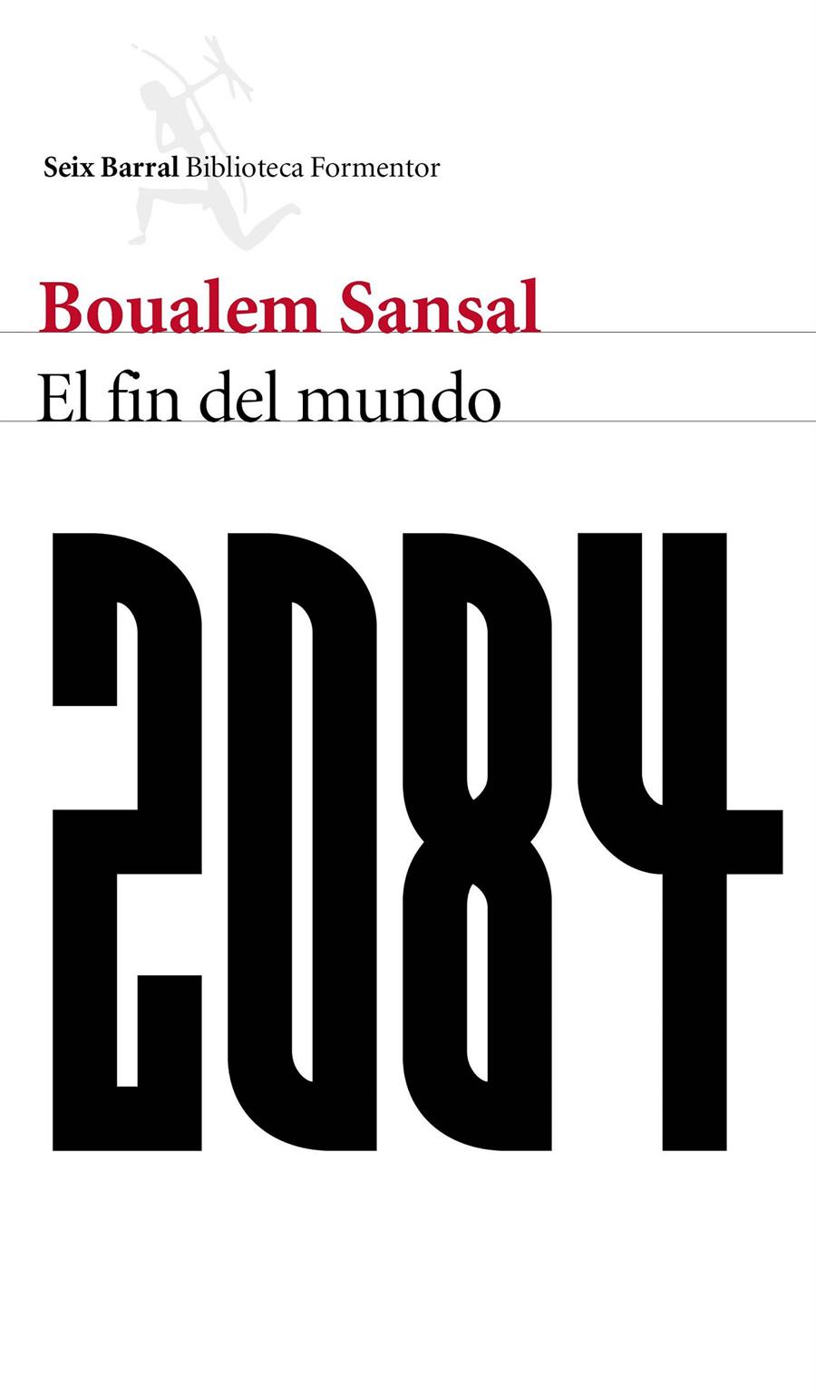 2084. EL FIN DEL MUNDO | 9788432229480 | BOUALEM SANSAL | Llibreria Ombra | Llibreria online de Rubí, Barcelona | Comprar llibres en català i castellà online