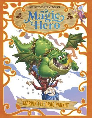 MAGIC HERO 4. MARVIN I EL DRAC PANXUT | 9788424663674 | STEVENSON, SIR STEVE | Llibreria Ombra | Llibreria online de Rubí, Barcelona | Comprar llibres en català i castellà online