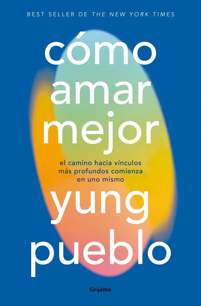 CÓMO AMAR MEJOR | 9788425373916 | PUEBLO, YUNG | Llibreria Ombra | Llibreria online de Rubí, Barcelona | Comprar llibres en català i castellà online