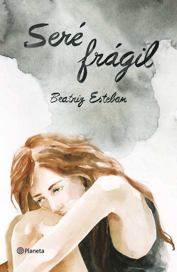 SERÉ FRÁGIL | 9788408165156 | BEATRIZ ESTEBAN | Llibreria Ombra | Llibreria online de Rubí, Barcelona | Comprar llibres en català i castellà online