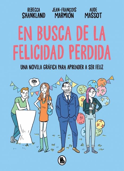 EN BUSCA DE LA FELICIDAD PERDIDA | 9788402431394 | SHANKLAND, REBECCA/MARMION, JEAN-FRANÇOIS | Llibreria Ombra | Llibreria online de Rubí, Barcelona | Comprar llibres en català i castellà online