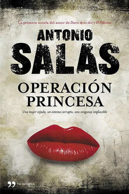 OPERACIÓN PRINCESA | 9788499981550 | ANTONIO SALAS | Llibreria Ombra | Llibreria online de Rubí, Barcelona | Comprar llibres en català i castellà online