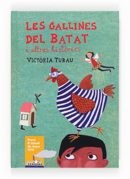 LES GALLINES DEL BATAT I ALTRES HISTORIES | 9788466131155 | VICTORIA TUBAU | Llibreria Ombra | Llibreria online de Rubí, Barcelona | Comprar llibres en català i castellà online