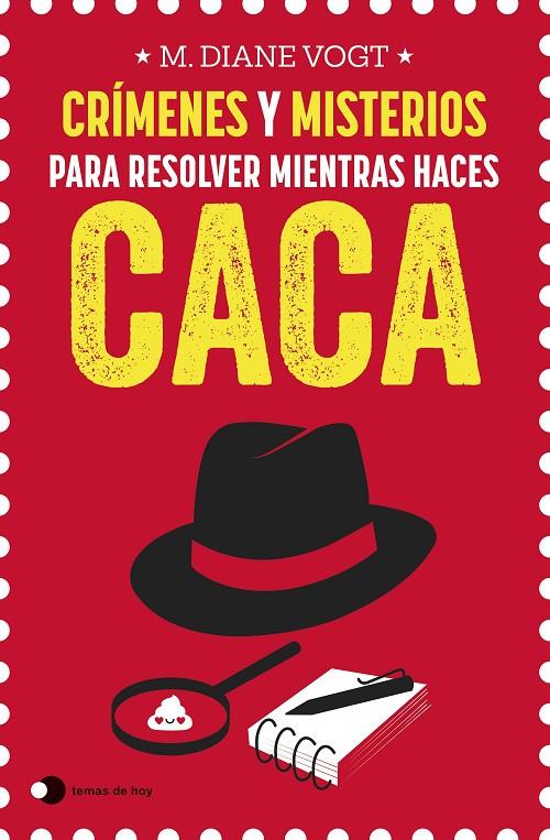 CRÍMENES Y MISTERIOS PARA RESOLVER MIENTRAS HACES CACA | 9788499989969 | VOGT, M. DIANE | Llibreria Ombra | Llibreria online de Rubí, Barcelona | Comprar llibres en català i castellà online