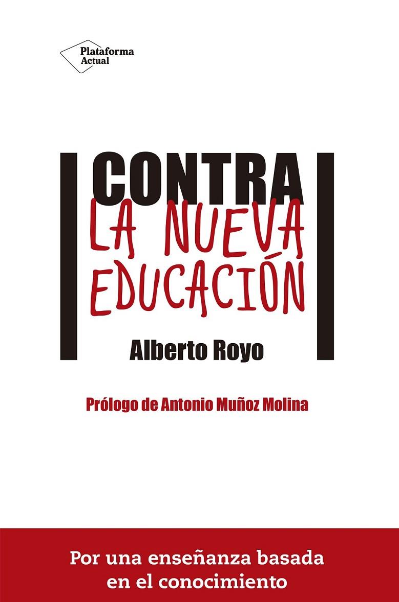 CONTRA LA NUEVA EDUCACIÓN | 9788416620074 | ROYO ABENIA, ALBERTO | Llibreria Ombra | Llibreria online de Rubí, Barcelona | Comprar llibres en català i castellà online