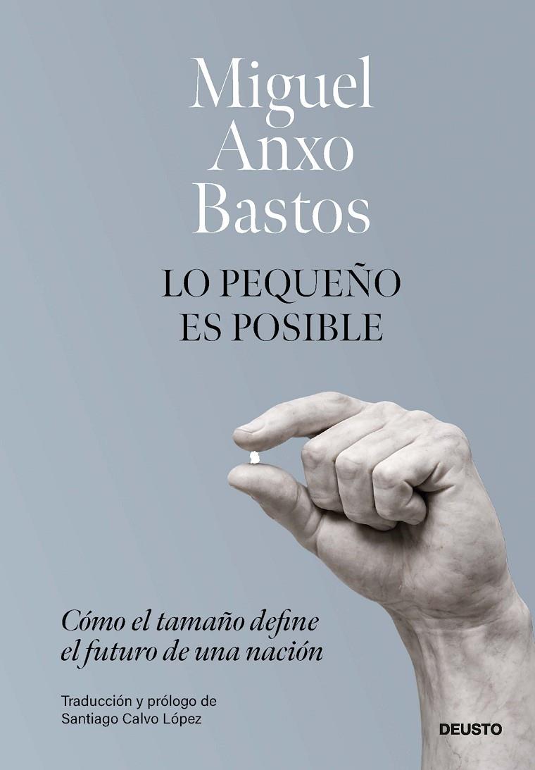 LO PEQUEÑO ES POSIBLE | 9788423440405 | MIGUEL ANXO BASTOS | Llibreria Ombra | Llibreria online de Rubí, Barcelona | Comprar llibres en català i castellà online