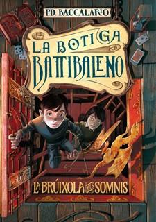 LA BRÚIXOLA DELS SOMNIS II LA BOTIGA DE BATTIBALENO | 9788424645663 | PIERDOMENICO BACCALARIO | Llibreria Ombra | Llibreria online de Rubí, Barcelona | Comprar llibres en català i castellà online