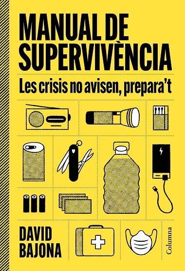 MANUAL DE SUPERVIVÈNCIA | 9788466435185 | BAJONA CARRERA, DAVID | Llibreria Ombra | Llibreria online de Rubí, Barcelona | Comprar llibres en català i castellà online