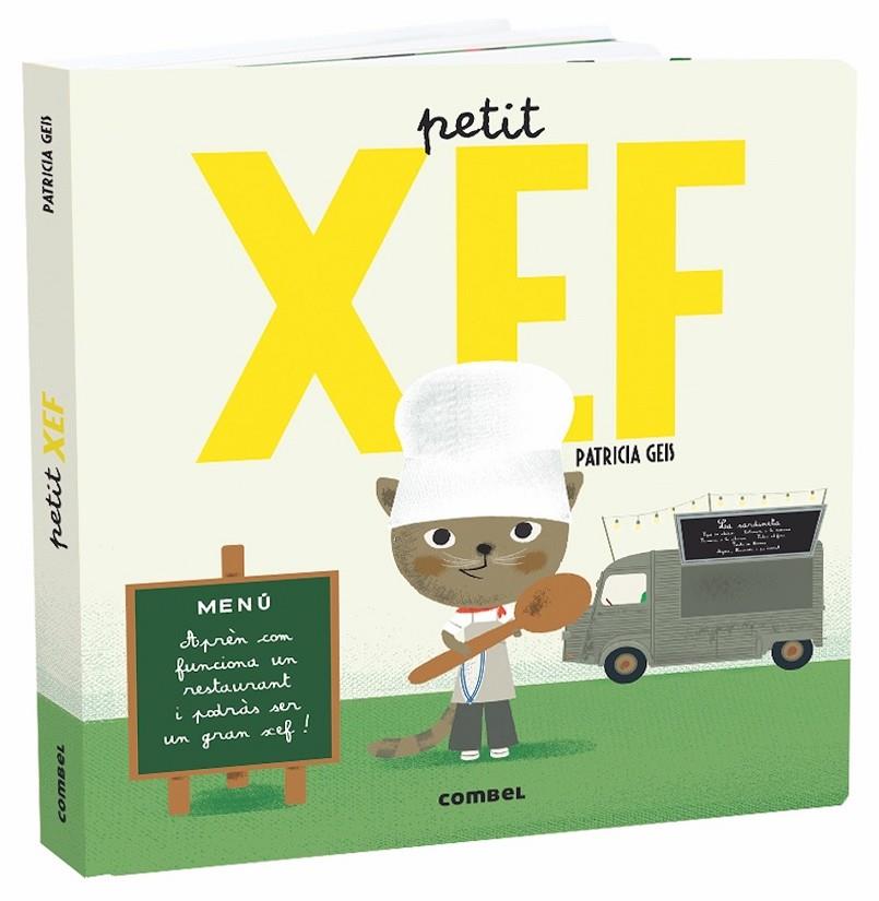 PETIT XEF | 9788491013822 | GEIS CONTI, PATRICIA | Llibreria Ombra | Llibreria online de Rubí, Barcelona | Comprar llibres en català i castellà online