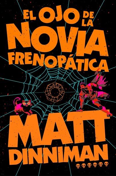 EL OJO DE LA NOVIA FRENOPÁTICA (CARL EL MAZMORRERO 6) | 9788410466470 | DINNIMAN, MATT | Llibreria Ombra | Llibreria online de Rubí, Barcelona | Comprar llibres en català i castellà online