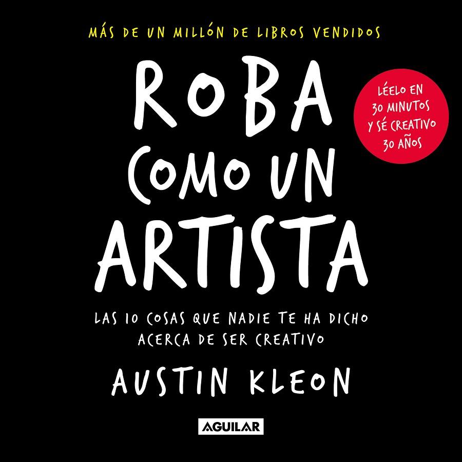 ROBA COMO UN ARTISTA | 9788403523838 | KLEON, AUSTIN | Llibreria Ombra | Llibreria online de Rubí, Barcelona | Comprar llibres en català i castellà online