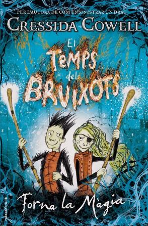 EL TEMPS DELS BRUIXOTS. TORNA LA MÀGIA | 9788417167011 | COWELL, CRESSIDA | Llibreria Ombra | Llibreria online de Rubí, Barcelona | Comprar llibres en català i castellà online