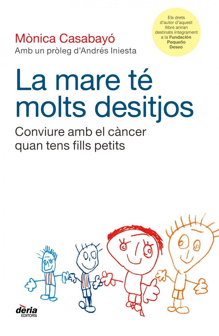 LA MARE TÉ MOLTS DESITJOS CONVIURE AMB EL CANCER QUAN TENS FILLS PETITS | 9788495400819 | MÓNICA CASABAYÓ | Llibreria Ombra | Llibreria online de Rubí, Barcelona | Comprar llibres en català i castellà online