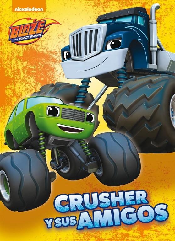 CRUSHER Y SUS AMIGOS (BLAZE Y LOS MONSTER MACHINES. PRIMERAS LECTURAS) | 9788448846428 | NICKELODEON | Llibreria Ombra | Llibreria online de Rubí, Barcelona | Comprar llibres en català i castellà online