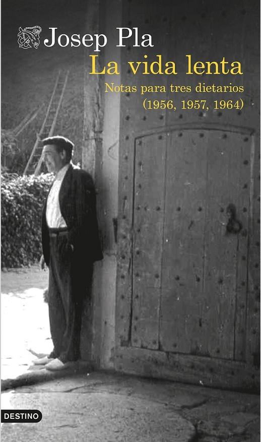 LA VIDA LENTA NOTAS PARA TRES DIARIOS 1956 1957 1964 | 9788423348749 | JOSEP PLA | Llibreria Ombra | Llibreria online de Rubí, Barcelona | Comprar llibres en català i castellà online