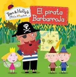 EL PIRATA BARBARROJA (EL PEQUEÑO REINO DE BEN Y HOLLY NÚM.11) | 9788448843380 | VARIOS AUTORES | Llibreria Ombra | Llibreria online de Rubí, Barcelona | Comprar llibres en català i castellà online