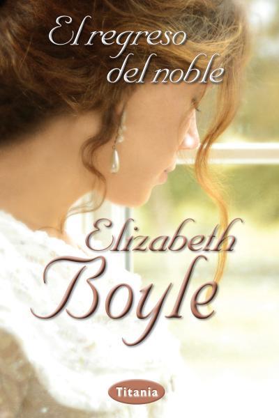 EL REGRESO DEL NOBLE | 9788492916481 | ELIZABETH BOYLE | Llibreria Ombra | Llibreria online de Rubí, Barcelona | Comprar llibres en català i castellà online