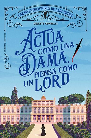 ACTÚA COMO UNA DAMA, PIENSA COMO UN LORD | 9788410206113 | CONNALLY, CELESTE | Llibreria Ombra | Llibreria online de Rubí, Barcelona | Comprar llibres en català i castellà online
