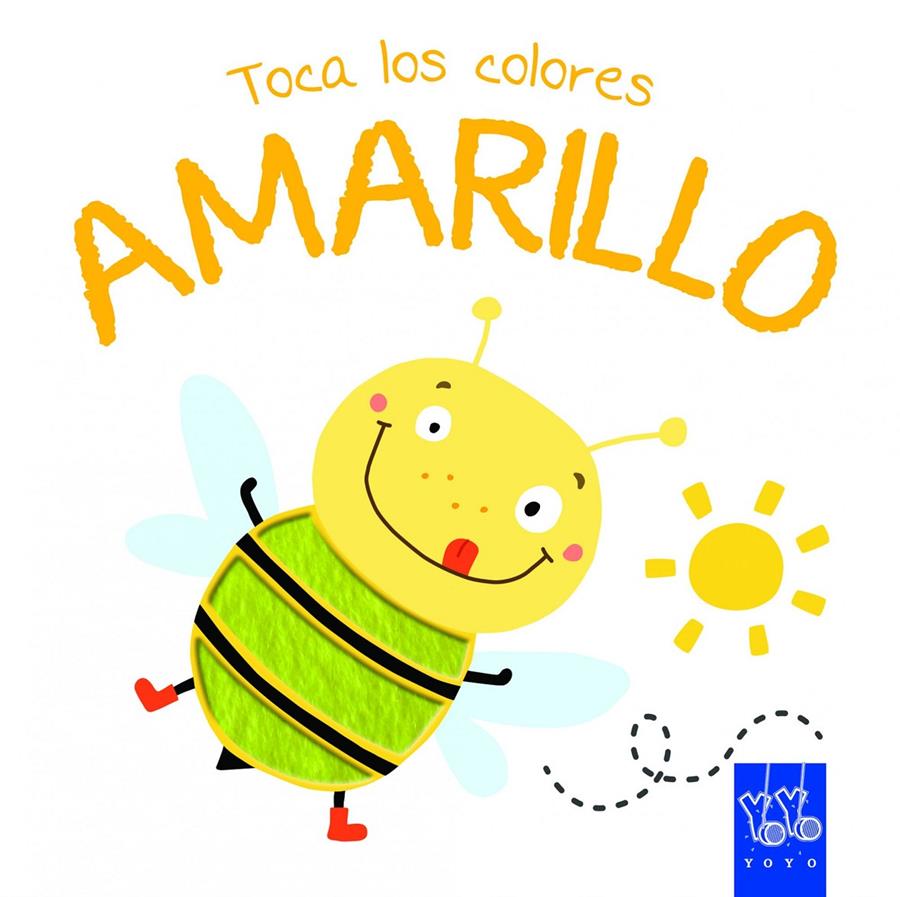 TOCA LOS COLORES. AMARILLO | 9788408134237 | YOYO | Llibreria Ombra | Llibreria online de Rubí, Barcelona | Comprar llibres en català i castellà online