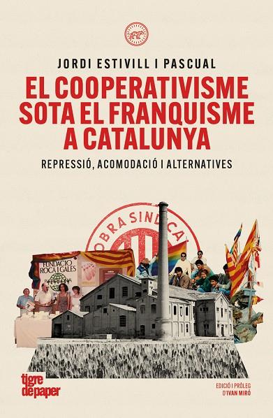 EL COOPERATIVISME SOTA EL FRANQUISME A CATALUNYA | 9791387645304 | ESTIVILL I PASCUAL, JORDI | Llibreria Ombra | Llibreria online de Rubí, Barcelona | Comprar llibres en català i castellà online