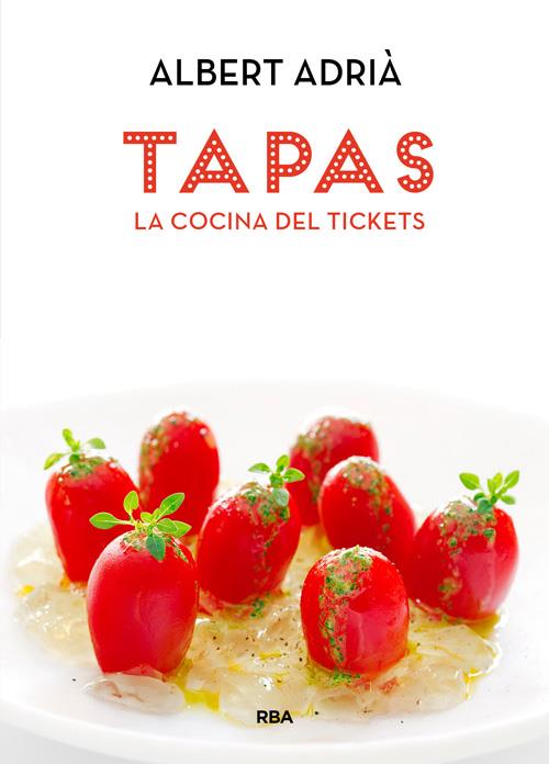 TAPAS LA COCINA DEL TICKETS | 9788490560051 | ALBERT ADRIA | Llibreria Ombra | Llibreria online de Rubí, Barcelona | Comprar llibres en català i castellà online