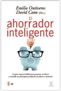 EL AHORRADOR INTELIGENTE | 9788467040425 | EMILIO ONTIVEROS - DAVID CANO (DIRS.) | Llibreria Ombra | Llibreria online de Rubí, Barcelona | Comprar llibres en català i castellà online