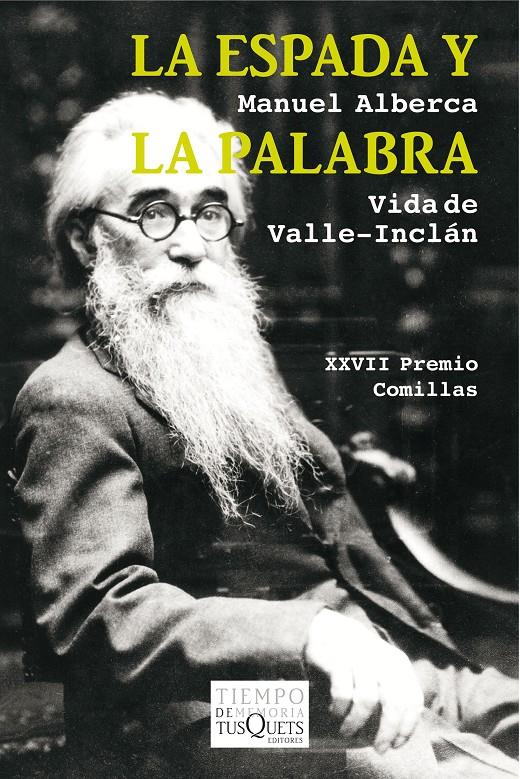 LA ESPADA Y LA PALABRA VIDA DE VALLE-INCLAN | 9788490660720 | MANUEL ALBERCA | Llibreria Ombra | Llibreria online de Rubí, Barcelona | Comprar llibres en català i castellà online