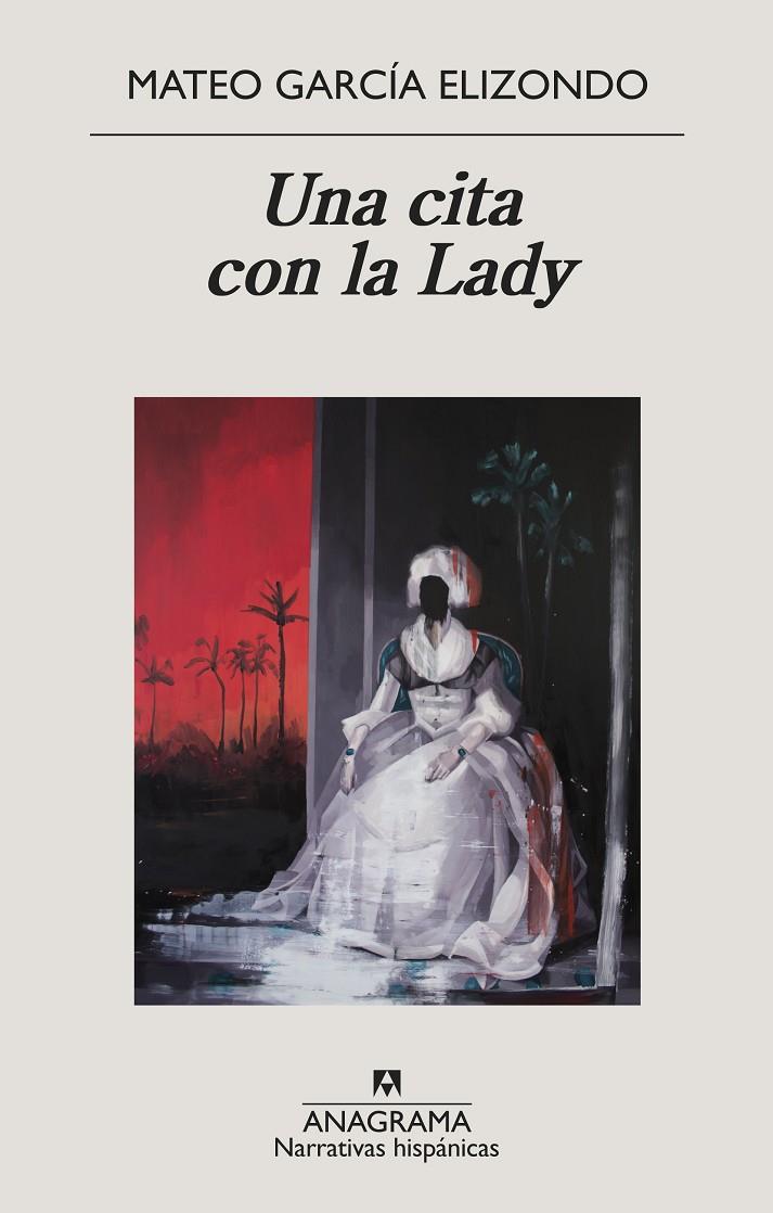 UNA CITA CON LA LADY | 9788433998842 | GARCÍA ELIZONDO, MATEO | Llibreria Ombra | Llibreria online de Rubí, Barcelona | Comprar llibres en català i castellà online
