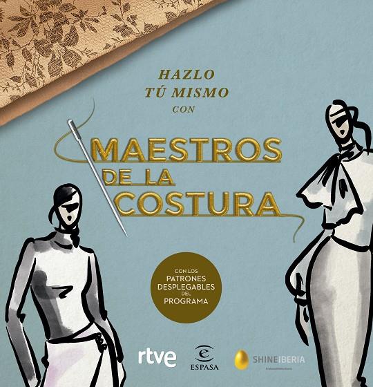 HAZLO TÚ MISMO CON MAESTROS DE LA COSTURA | 9788467060904 | SHINE/RTVE | Llibreria Ombra | Llibreria online de Rubí, Barcelona | Comprar llibres en català i castellà online