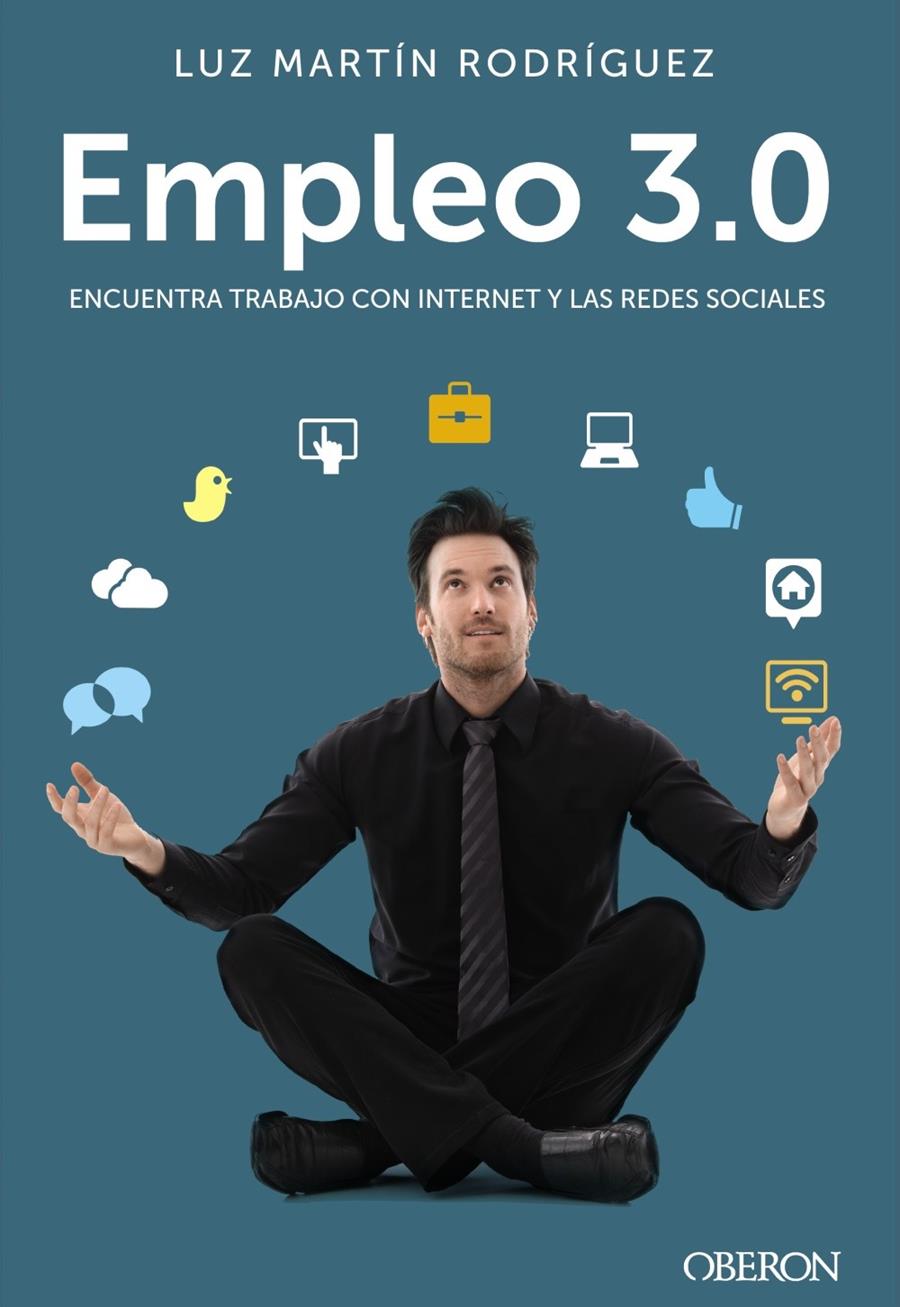 EMPLEO 3.0. ENCUENTRA TRABAJO CON INTERNET Y LAS REDES SOCIALES | 9788441534049 | LUZ MARTIN RODRIGUEZ | Llibreria Ombra | Llibreria online de Rubí, Barcelona | Comprar llibres en català i castellà online