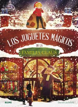 LOS JUGUETES MÁGICOS DE LA FAMILIA CLAUS | 9788419094766 | LITCHFIELD, DAVID | Llibreria Ombra | Llibreria online de Rubí, Barcelona | Comprar llibres en català i castellà online