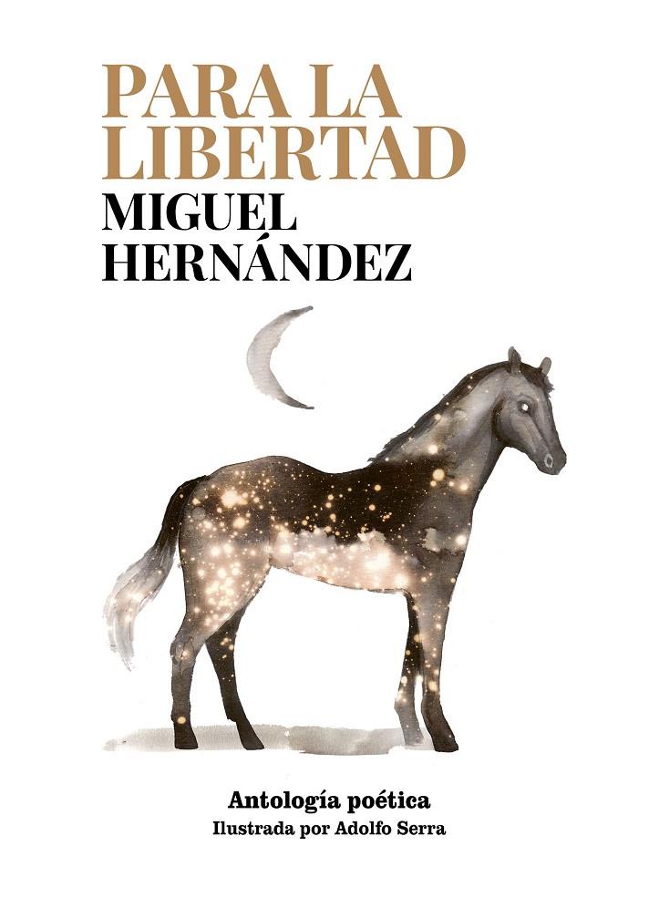 PARA LA LIBERTAD | 9788419466907 | SERRA, ADOLFO/HERNÁNDEZ, MIGUEL | Llibreria Ombra | Llibreria online de Rubí, Barcelona | Comprar llibres en català i castellà online