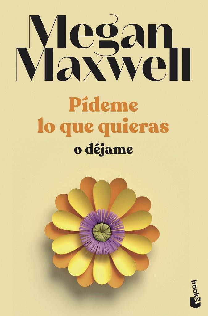 PÍDEME LO QUE QUIERAS O DÉJAME | 9788408239246 | MAXWELL, MEGAN | Llibreria Ombra | Llibreria online de Rubí, Barcelona | Comprar llibres en català i castellà online