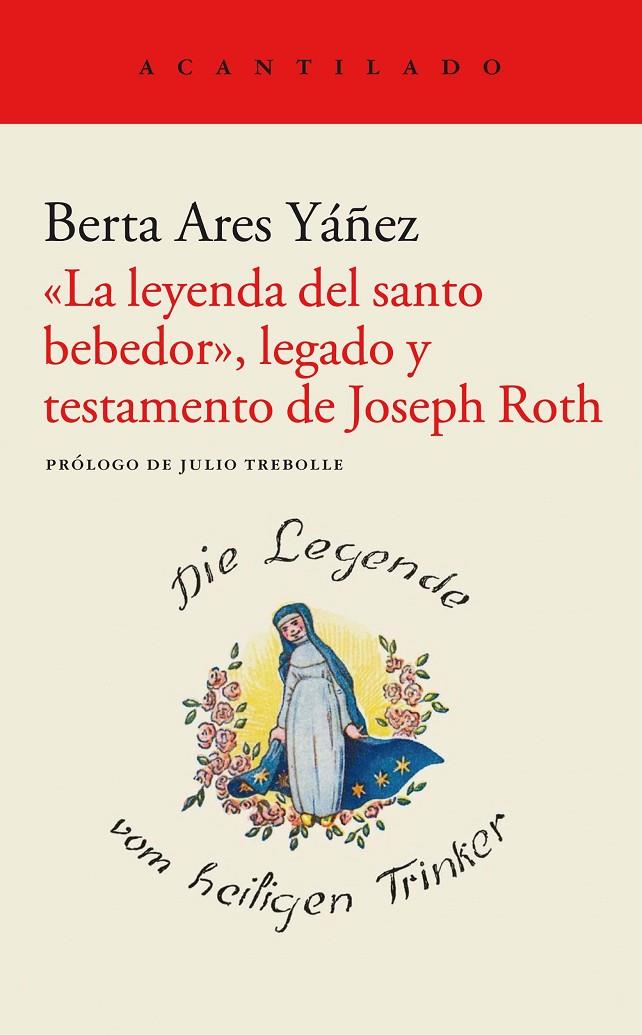 «LA LEYENDA DEL SANTO BEBEDOR», LEGADO Y TESTAMENTO DE JOSEPH ROTH | 9788419036148 | ARES YÁÑEZ, BERTA | Llibreria Ombra | Llibreria online de Rubí, Barcelona | Comprar llibres en català i castellà online
